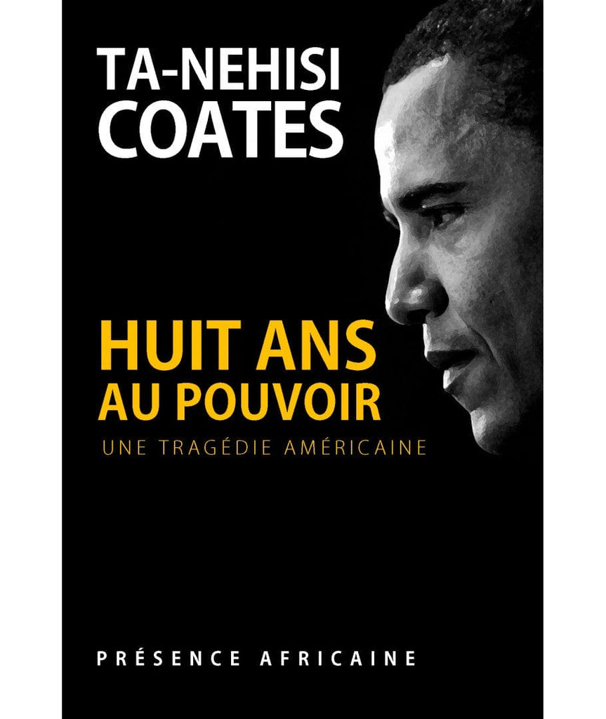 Huit ans au pouvoir - Une tragédie américaine
