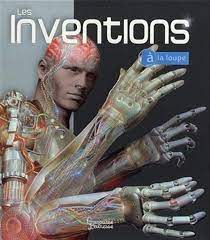 Les inventions à la loupe