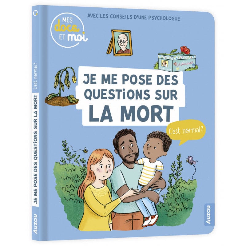 Mes docs et moi - Je me pose des questions sur la mort, c'est normal ?