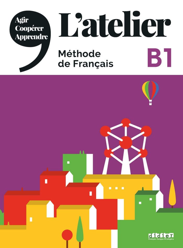 L'atelier : Méthode de français, Niveau B1