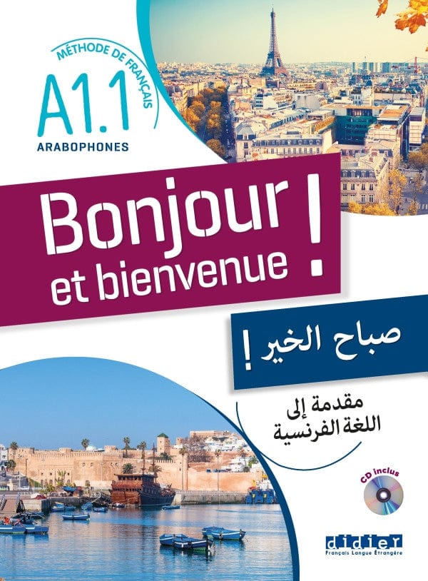 Bonjour et bienvenue !, Arabophones A1.1, livre + cd