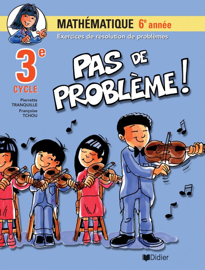 Pas de problème! Mathématique 6e année 3e cycle