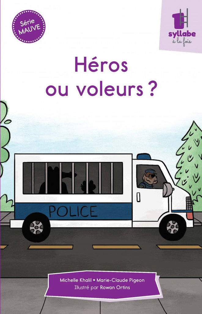 Une syllabe à la fois - Série mauve - Héros ou voleurs?