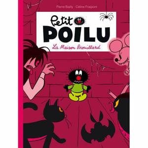Petit poilu T02 - la maison brouillard