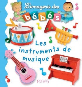 L'imagerie des bébés - Les instruments de musique