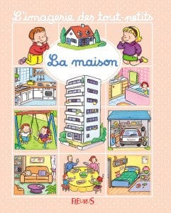 L'imagerie des tout-petits - La maison