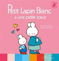 Petit lapin blanc a une petite sœur