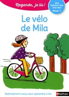 Regarde, je lis ! - Niveau 1 - Le vélo de Mila