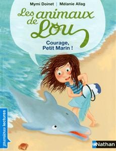 Les animaux de Lou - Courage, Petit Marin !