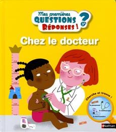 Mes premières Questions? Réponses! - Chez le docteur