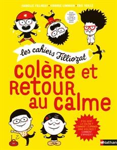 Les cahiers Filliozat - Colère et retour au calme