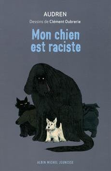 Mon chien est raciste