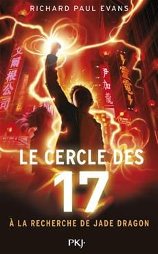 Le cercle des 17 T04 - À la recherche de Jade Dragon