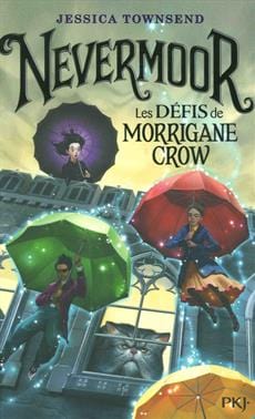 Nervermoor T01 - Les défis de Morrigane Crow