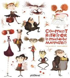 Comment ratatiner les méchantes maîtresses?