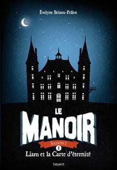 Le Manoir T01 - Liam et la Carte d'éternité