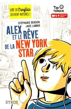 Tip Tongue - Alex et le rêve de la New-York star
