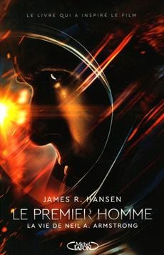 Le premier homme - La vie de Neil A. Armstrong