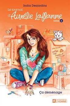 Le journal d'Aurélie Laflamme T06 - Ça déménage