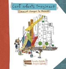 Cent enfants imaginent comment changer le monde