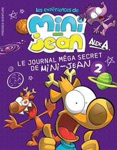 Les expériences de Mini-Jean - Le journal méga secret de Mini-Jean 2