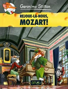 Geronimo Stilton T10 - Rejoue-la-nous, Mozart!