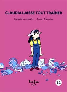 Claudia laisse tout traîner