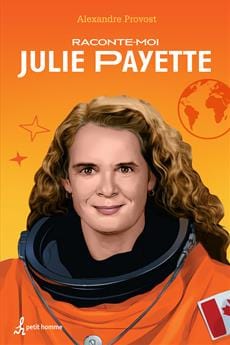 Raconte-moi T05 - Julie Payette