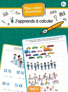 Mon cahier d'exercices - J'apprends à calculer