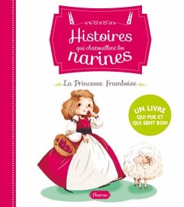 Histoires qui chatouillent les narines - La princesse Framboise