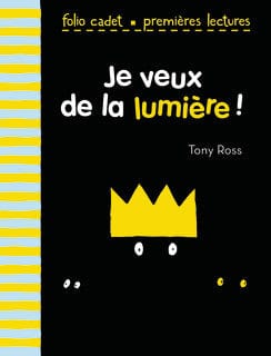 Je veux de la lumière!