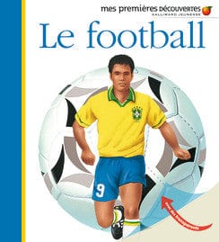 Mes premières découvertes - Le football