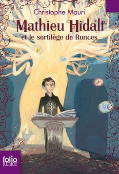 Mathieu Hidalf T03 - et le sortilège de Ronces