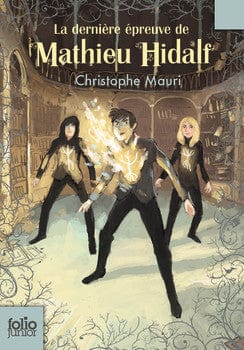 Mathieu Hidalf T05 - La dernière épreuve de Mathieu Hidalf