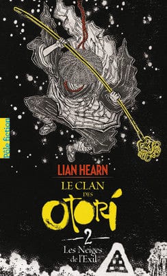 Le clan des Otori T02 - Les neiges de l'Exil