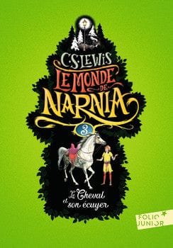 Le Monde de Narnia T03 - Le Cheval et son écuyer