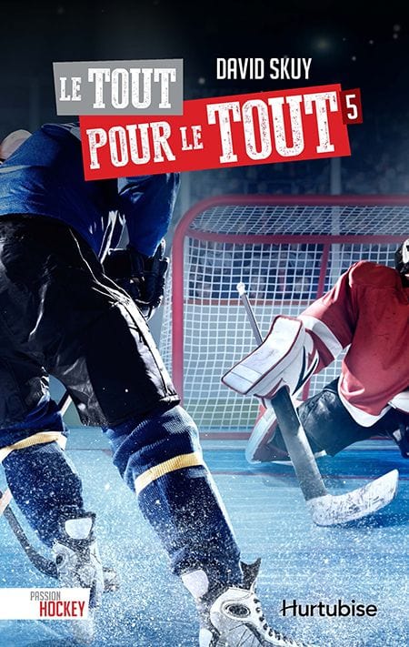 Passion Hockey T05 - Le tout pour le tout