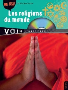Voir l'histoire - Les religions du monde