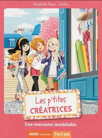 Pas à pas - Les p'tites créatrices - Une rencontre inoubliable