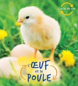 Cycle de vie - L’œuf et la poule