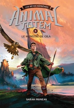 Animal Totem - Les bêtes suprêmes T05 - Le monstre de Gila