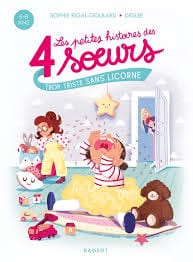 Les petites histoires des 4 sœurs - Trop triste sans licorne
