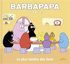 Barbapapa en famille ! - Le plus tendre des liens