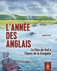 L'année des Anglais - La Côte-du-Sud à l'heure de la Conquête