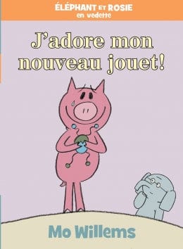 Éléphant et Rosie : J'adore mon nouveau jouet !