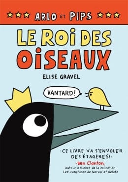 Arlo et Pips - Le roi des oiseaux