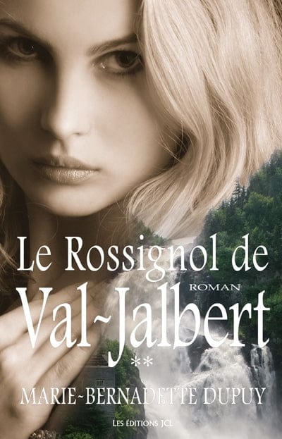 L'Enfant des neiges T02 - Le Rossignol de Val-Jalbert