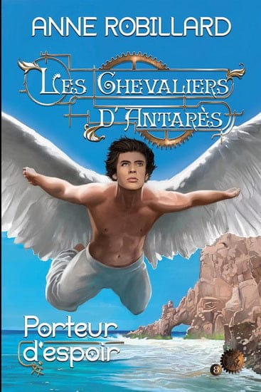 Les chevaliers d'Antarès T08 - Porteurs d'espoir