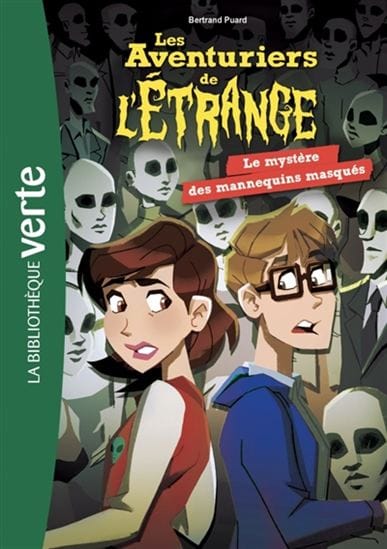 Les aventuriers de l'étrange T05 - Les Mystère des mannequins masqués