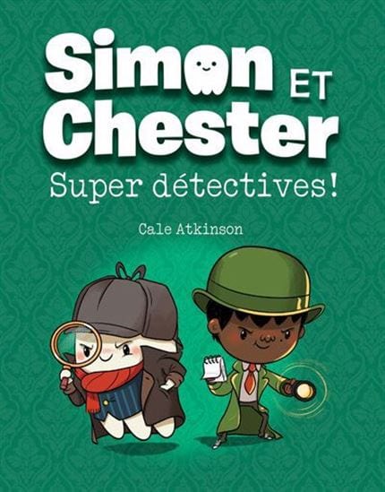 Simon et Chester - Super Détectives !